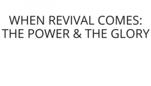 When revival comes